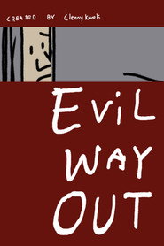 Evil Way Out