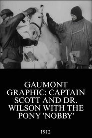 Poster Gaumont Graphic: Captain Scott and Dr. Wilson with the Pony 'Nobby' 1912