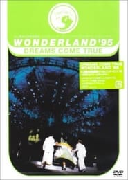 WONDERLAND ’95 史上最強の移動遊園地 ドリカムワンダーラン ド’95 50万人のドリーム