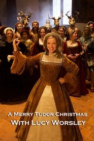 A Merry Tudor Christmas with Lucy Worsley (2019)