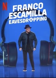Franco Escamilla: Eavesdropping (2022)