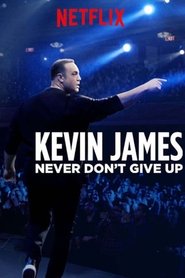 Kevin James: Never Don’t Give Up