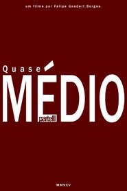Quase Médio - Part 3