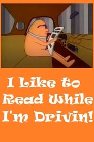 I Like To Read While I'm Drivin