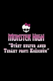 Monster High: Střet kultur aneb Tesáky proti Kožichů