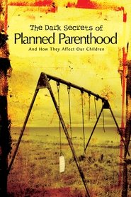 The Dark Secrets of Planned Parenthood (2010)