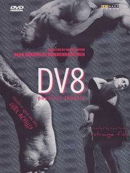 DV8 Physical Theatre: 3 Ballets