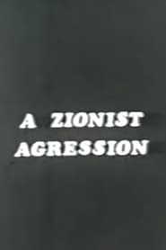 A Zionist Aggression streaming