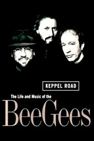 Keppel Road: The Life and Music of the Bee Gees (1997)