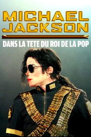 Michael Jackson : Dans la tête du roi de la pop
