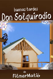 Buenas Tardes Don Solquirodio