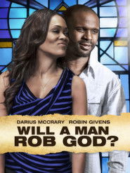 Poster Will a Man Rob God? 2013