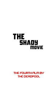 The Shady Movie