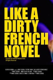 Like a Dirty French Novel постер