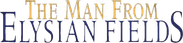 The Man from Elysian Fields Logo