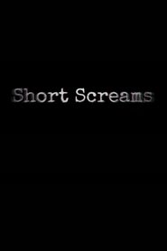 Short Screams (2019)