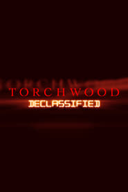 Torchwood Declassified постер