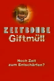 Poster Zeitbombe Giftmüll - Noch Zeit zum Entschärfen?