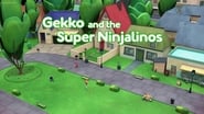 Gekko and the Super Ninjalinos