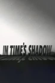 Poster In Time's Shadow