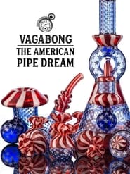 Vagabong: The American Pipe Dream