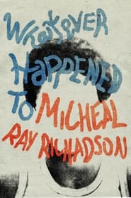 Poster Whatever Happened to Micheal Ray? 2000