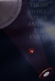 Poster Those Who Speak Among The Empty 2020