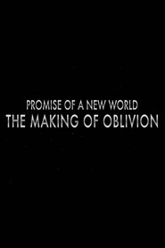 Promise of a New World: The Making of 'Oblivion'