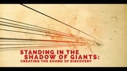 Standing In The Shadow of Giants: Creating The Sound of Discovery