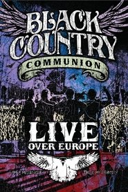 Poster Black Country Communion - Live Over Europe 2011