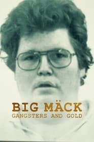 Big Mack: Gangsters and Gold movie