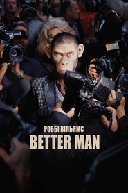 Роббі Вільямс: Better Man (2024)