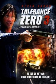 Film Tolérance zéro 3 en streaming