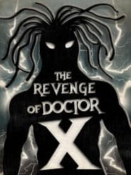 The Revenge of Dr. X постер