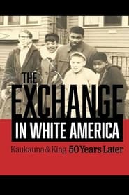 The Exchange. In White America. Kaukauna & King 50 Years Later (2022)