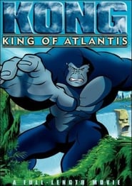 مترجم أونلاين و تحميل Kong: King of Atlantis 2005 مشاهدة فيلم