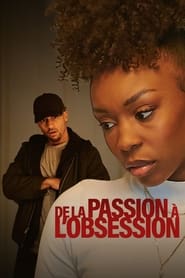De la passion à l’obsession (2020)