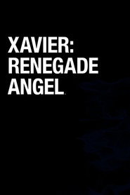 Xavier: Renegade Angel poster