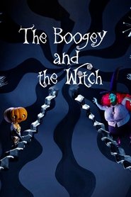 The Boogey and the Witch 2023 Бесплатан неограничен приступ
