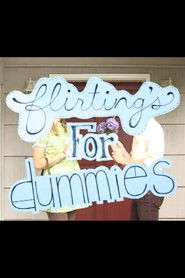 Flirting's for Dummies (2009)