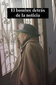 El hombre detrás de la noticia