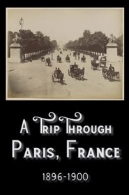 Poster A Trip Through Paris, France in The 1890s 1900