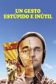 Un gesto estúpido e inútil (2018)