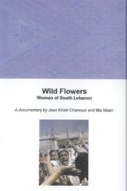 Full Cast of Wild Flowers: Women of South Lebanon