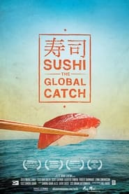 Sushi: The Global Catch постер