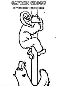 Poster Captain Grogg at the North Pole 1917