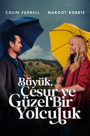 Büyük, Cesur ve Güzel Bir Yolculuk