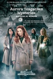 Aurora Teagarden Mysteries: Haunted By Murder (2022)