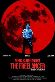 Mega Blood Moon: The Freelancer (2025) Mega Blood Moon: The Freelancer (2025)