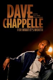 Dave Chappelle: For What It's Worth постер